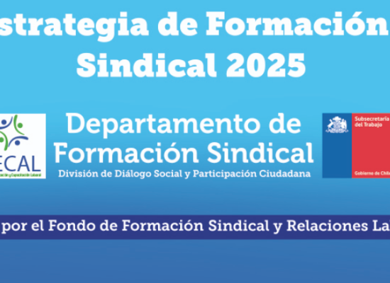 El Centro de Educación y Capacitación Laboral -CECAL- iniciarála Escuela de Formación Sindical Nivel Avanzado en la Región de Los Lagos